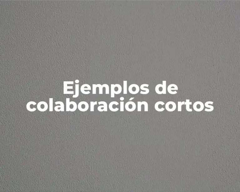 Ejemplos de colaboración cortos