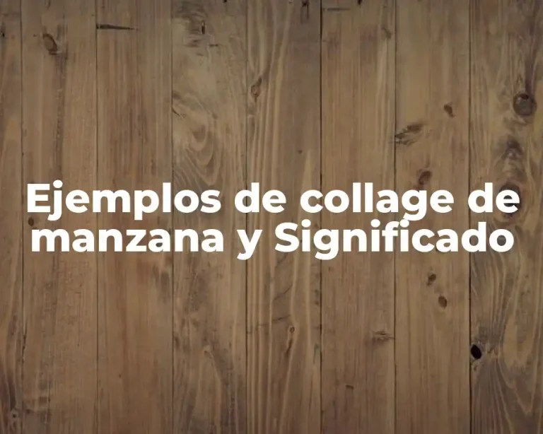 Ejemplos de collage de manzana y Significado