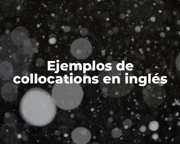Ejemplos de collocations en inglés