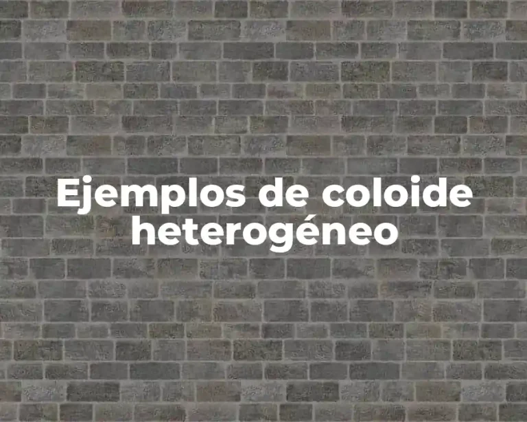 Ejemplos de coloide heterogéneo