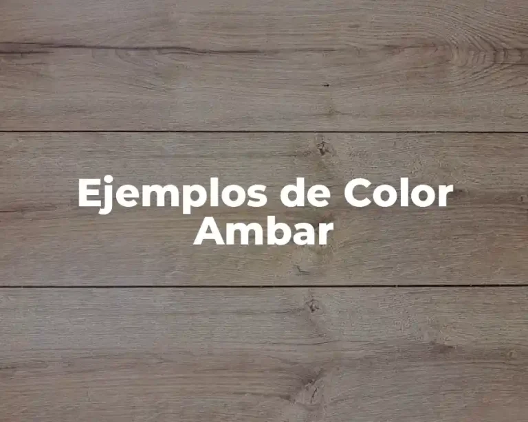 Ejemplos de Color Ambar