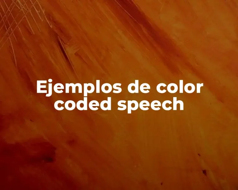 Ejemplos de color coded speech