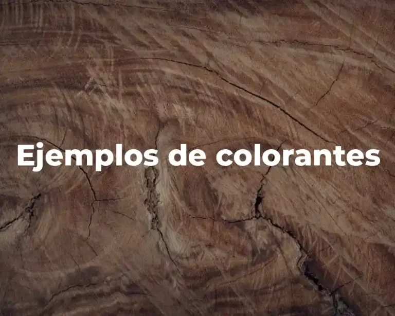 Ejemplos de colorantes