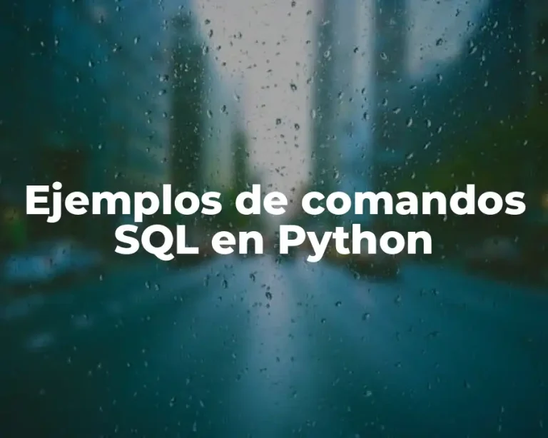 Ejemplos de comandos SQL en Python