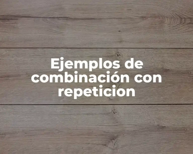 Ejemplos de combinación con repeticion
