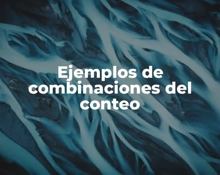 Ejemplos de combinaciones del conteo