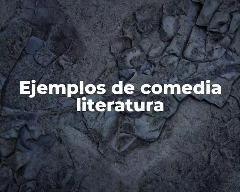 Ejemplos de comedia literatura