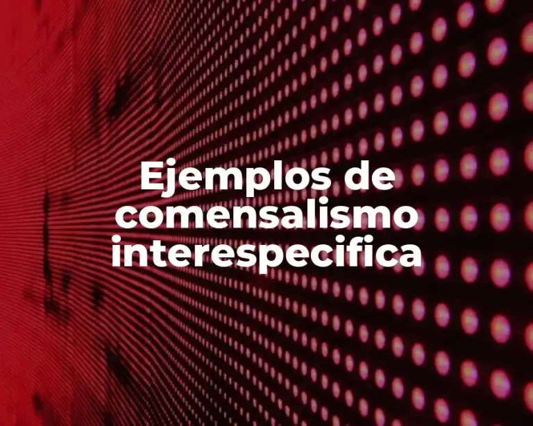 Ejemplos de comensalismo interespecifica