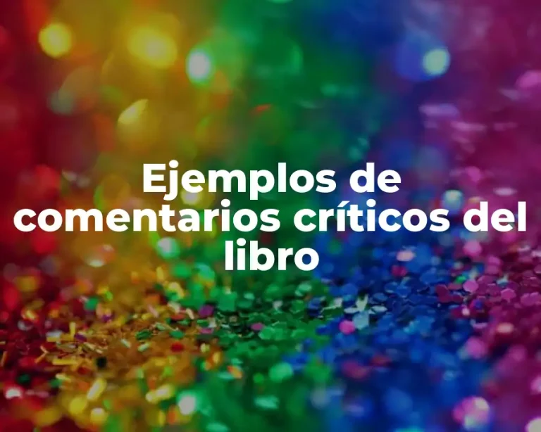 Ejemplos de comentarios críticos del libro