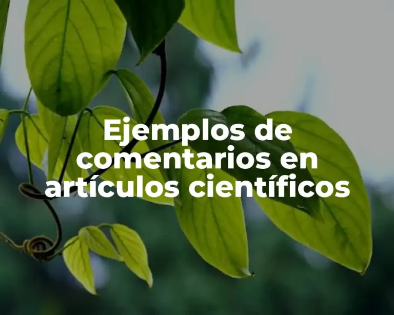 Ejemplos de comentarios en artículos científicos