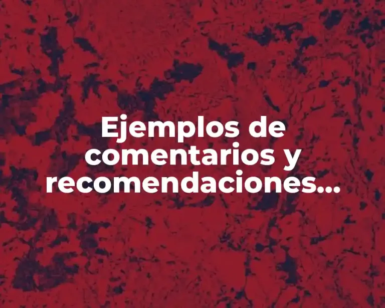 Ejemplos de comentarios y recomendaciones preescolar