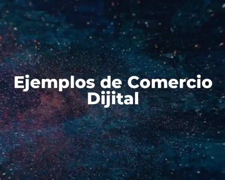 Ejemplos de Comercio Dijital