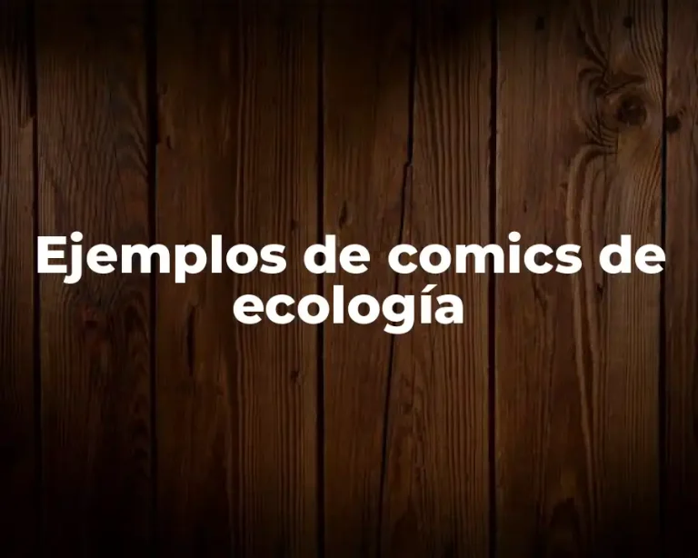 Ejemplos de comics de ecología
