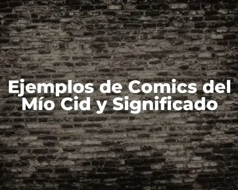 Ejemplos de Comics del Mío Cid y Significado