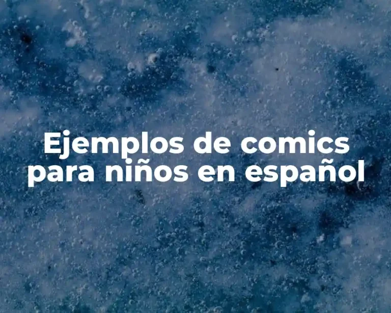 Ejemplos de comics para niños en español