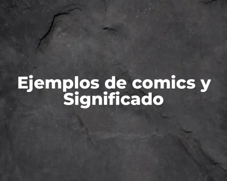 Ejemplos de comics y Significado