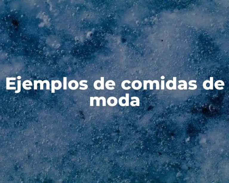 Ejemplos de comidas de moda