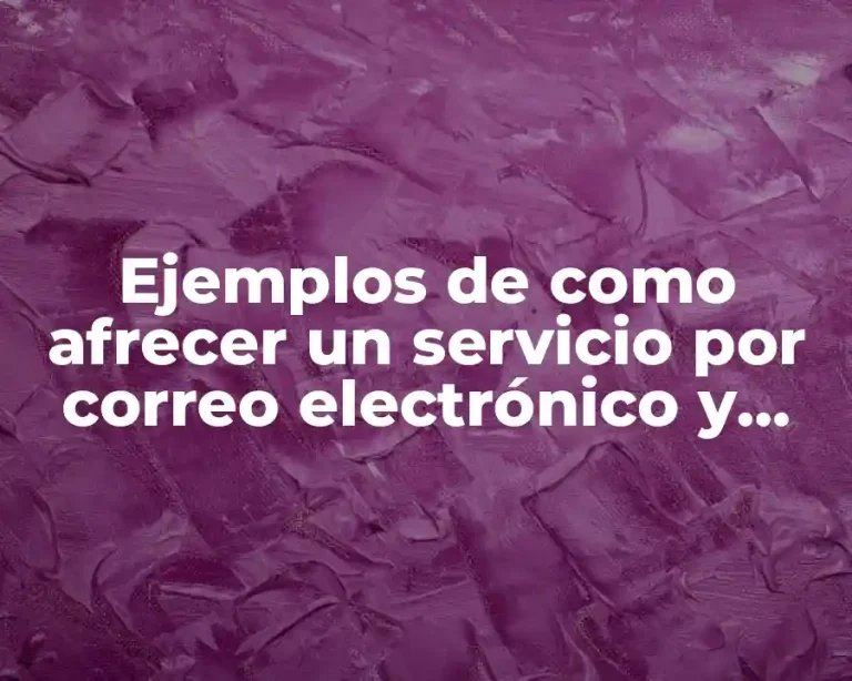 Ejemplos de como afrecer un servicio por correo electrónico y Significado