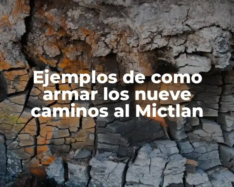 Ejemplos de como armar los nueve caminos al Mictlan