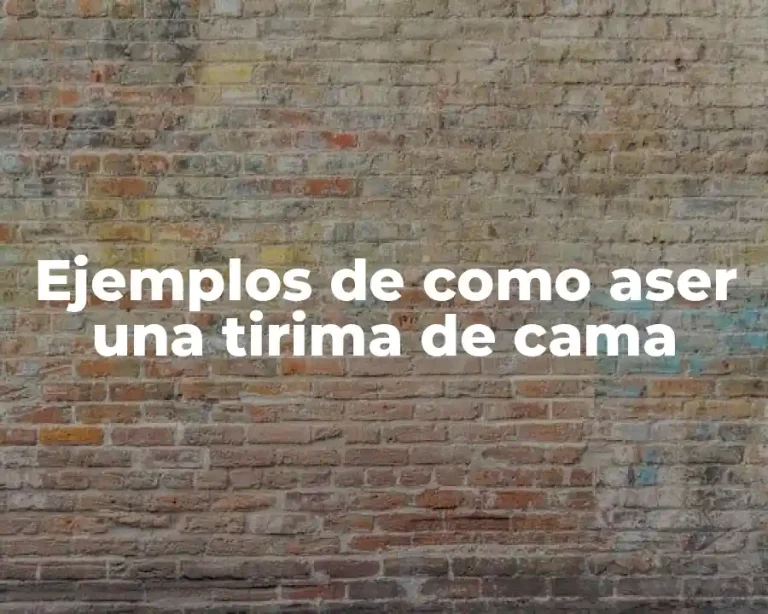 Ejemplos de como aser una tirima de cama