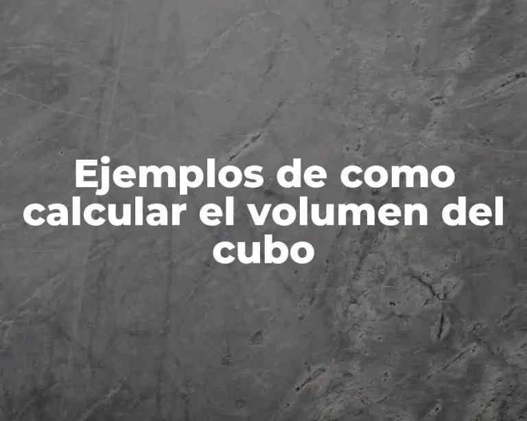 Ejemplos de como calcular el volumen del cubo