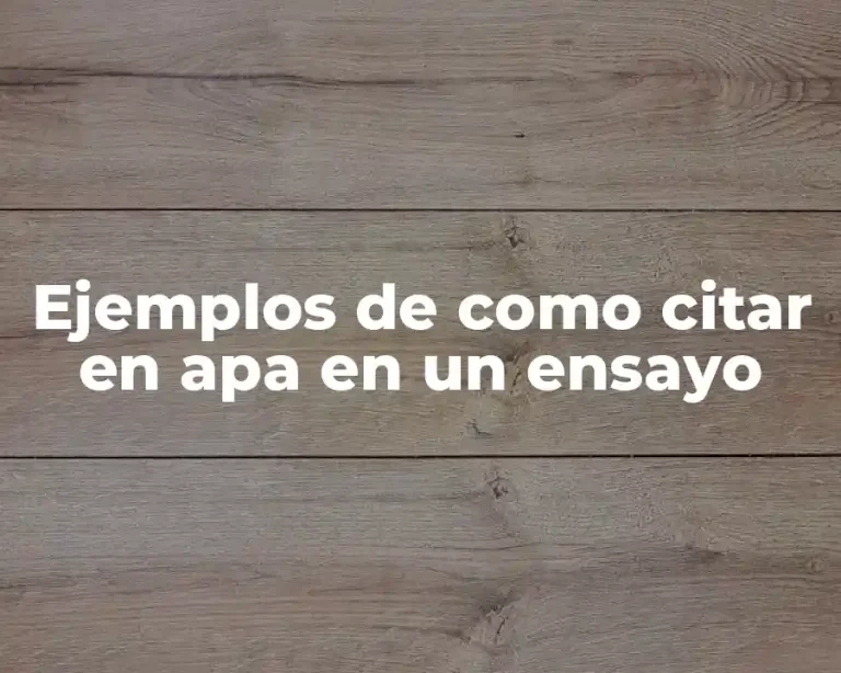 Ejemplos de como citar en apa en un ensayo