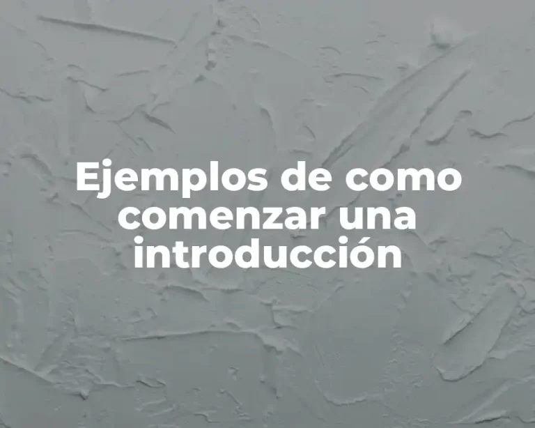 Ejemplos de como comenzar una introducción