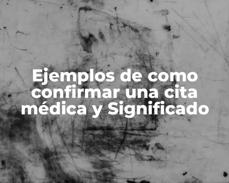 Ejemplos de como confirmar una cita médica y Significado