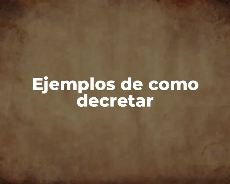 Ejemplos de como decretar