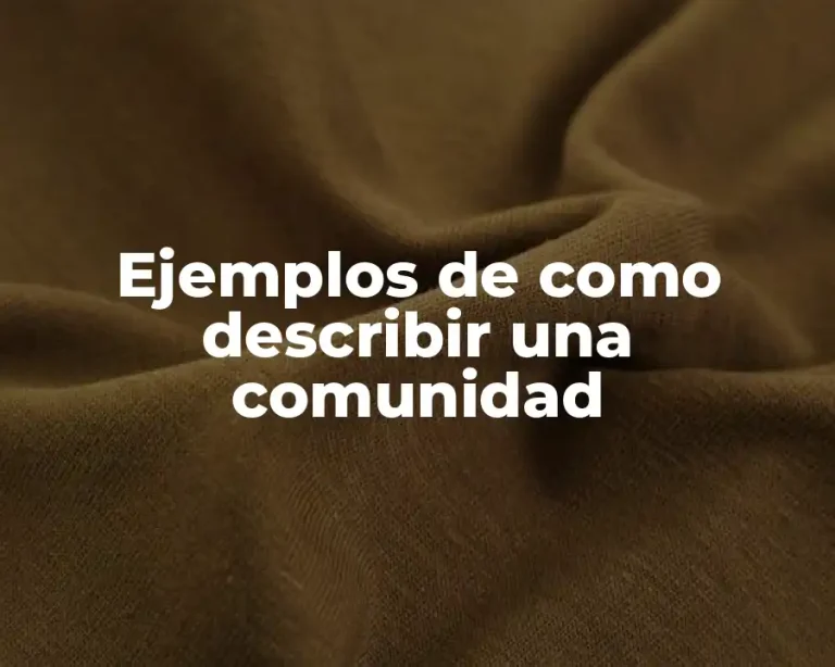 Ejemplos de como describir una comunidad