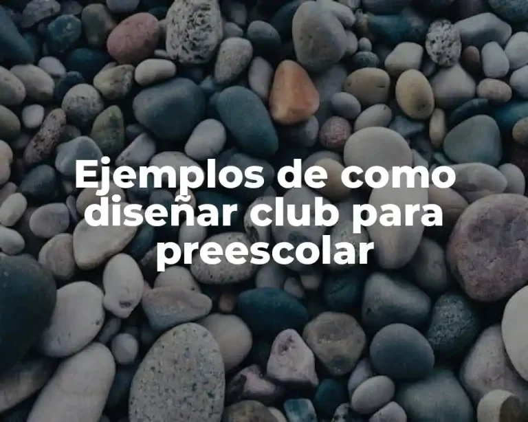 Ejemplos de como diseñar club para preescolar
