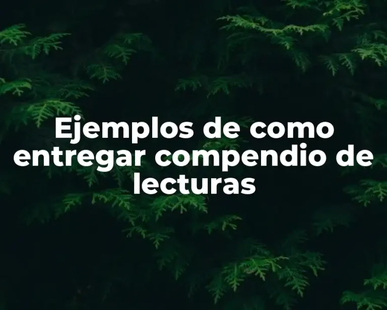 Ejemplos de como entregar compendio de lecturas