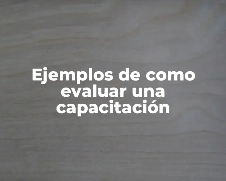 Ejemplos de como evaluar una capacitación