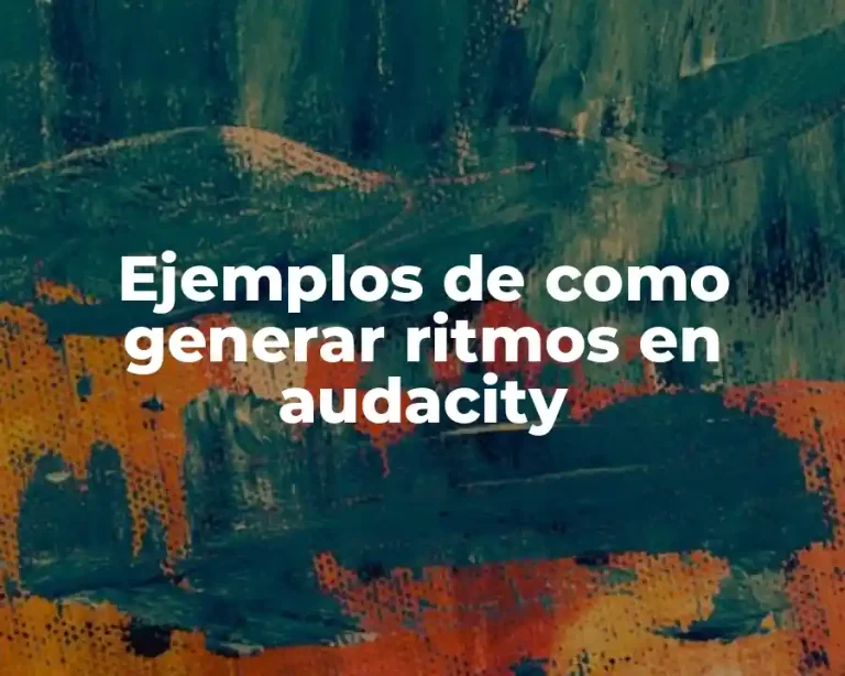Ejemplos de como generar ritmos en audacity