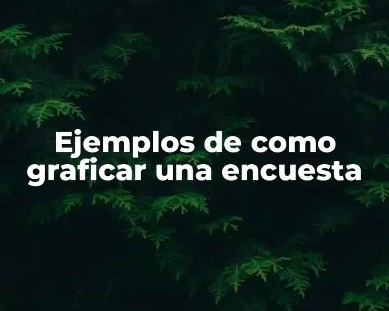 Ejemplos de como graficar una encuesta