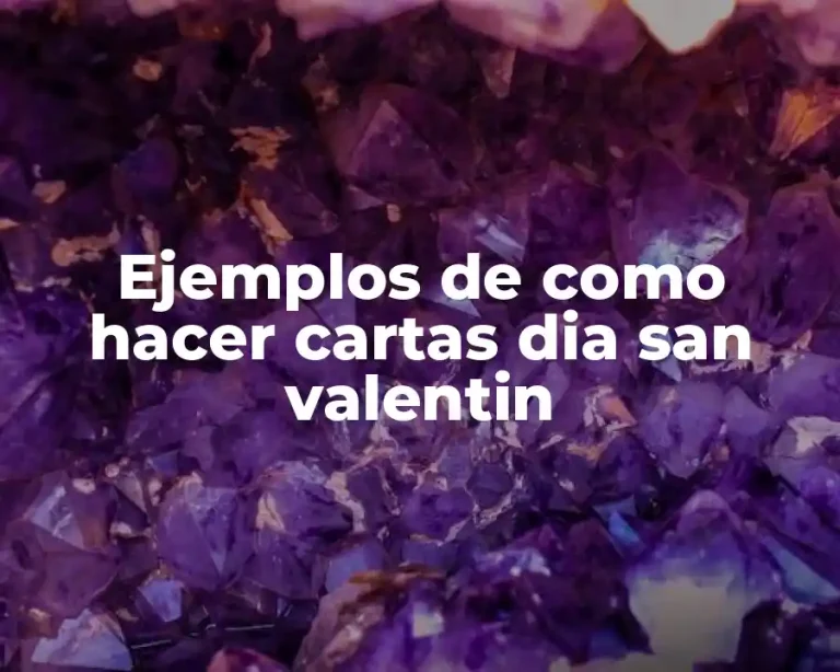 Ejemplos de como hacer cartas dia san valentin