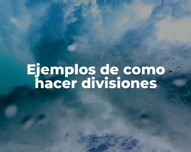 Ejemplos de como hacer divisiones