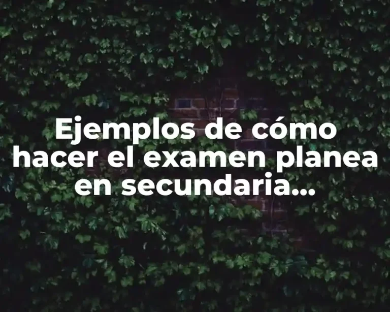 Ejemplos de cómo hacer el examen planea en secundaria matemáticas