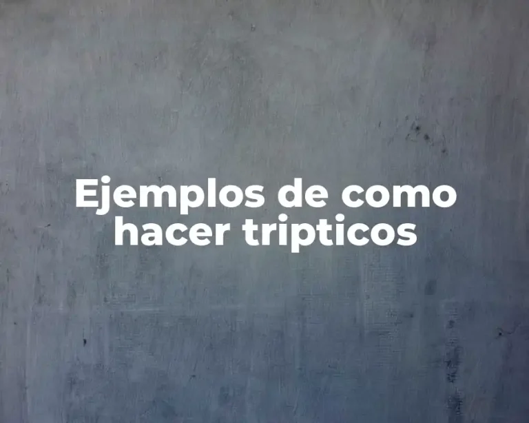 Ejemplos de como hacer tripticos