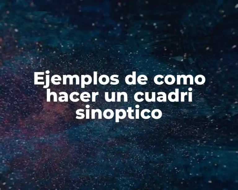 Ejemplos de como hacer un cuadri sinoptico