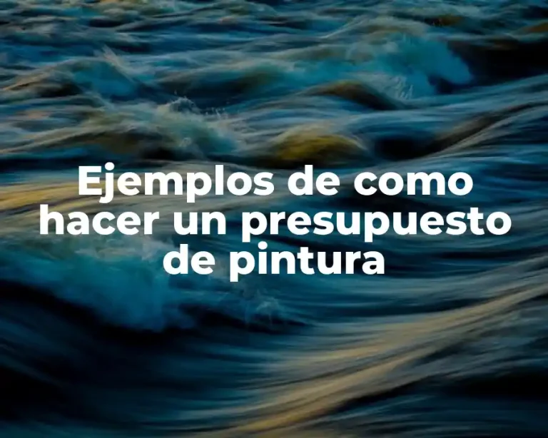 Ejemplos de como hacer un presupuesto de pintura