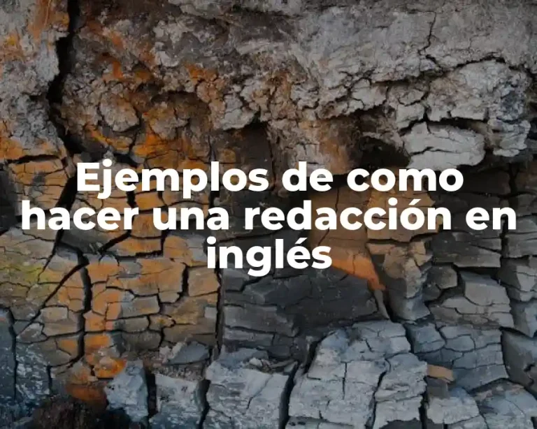 Ejemplos de como hacer una redacción en inglés