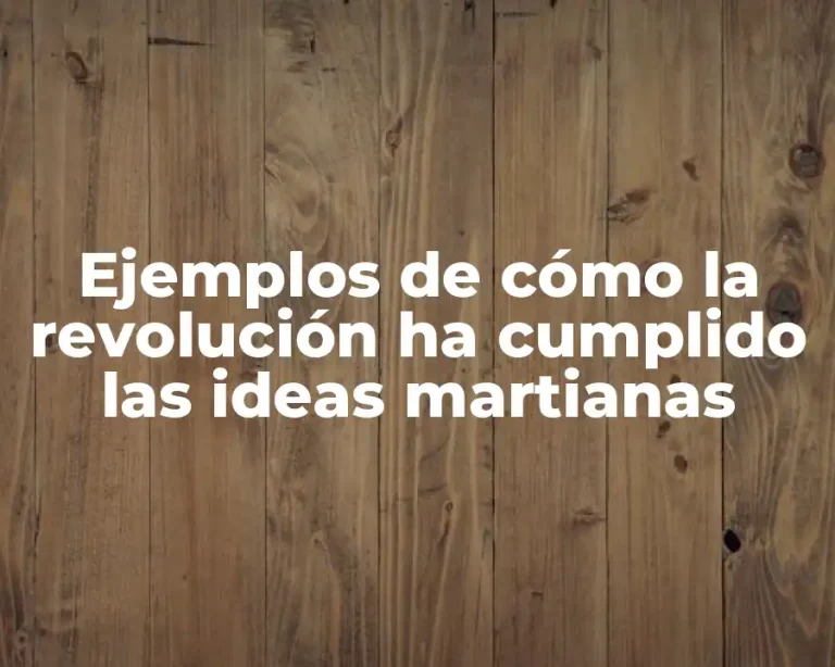 Ejemplos de cómo la revolución ha cumplido las ideas martianas