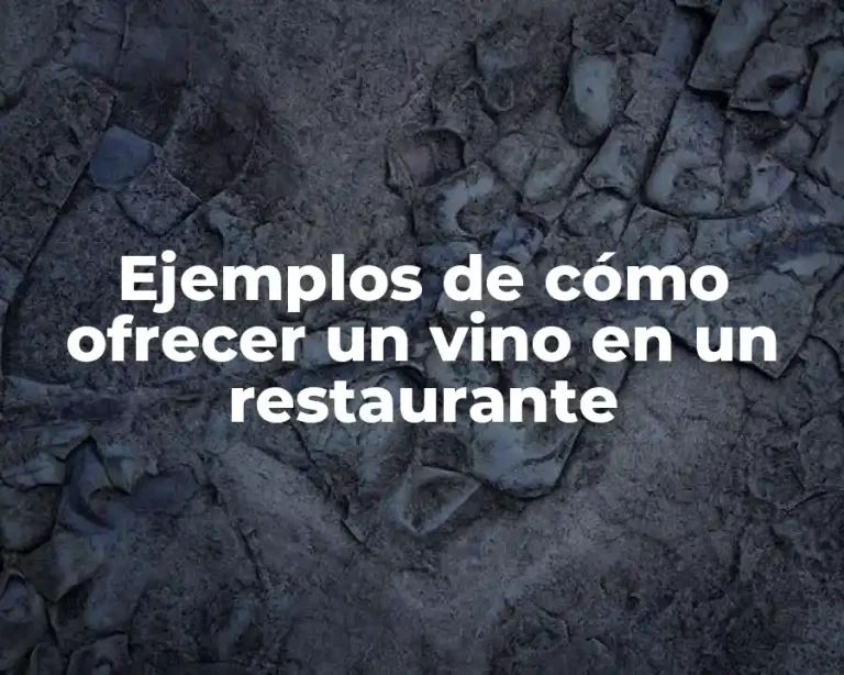 Ejemplos de cómo ofrecer un vino en un restaurante