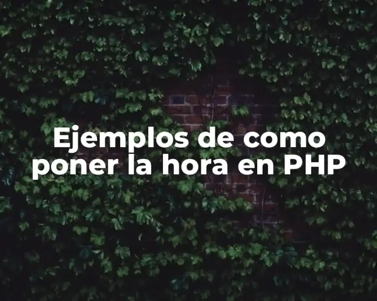 Ejemplos de como poner la hora en PHP