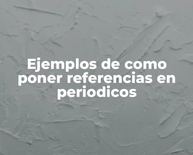 Ejemplos de como poner referencias en periodicos