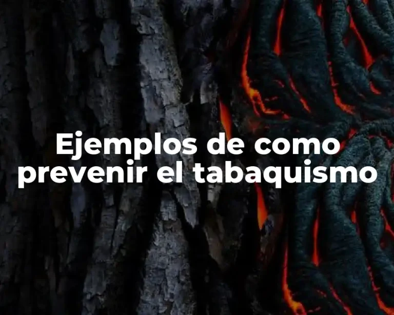 Ejemplos de como prevenir el tabaquismo