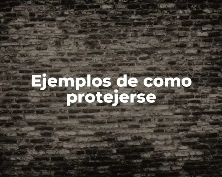 Ejemplos de como protejerse