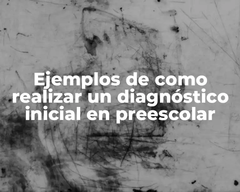 Ejemplos de como realizar un diagnóstico inicial en preescolar