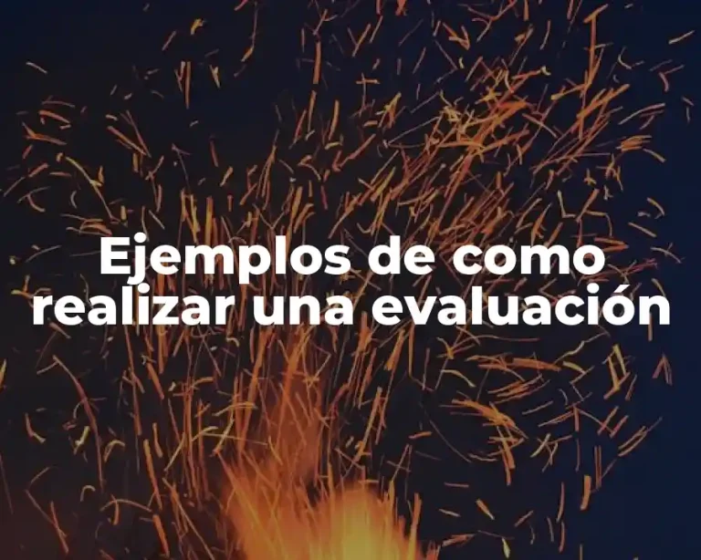 Ejemplos de como realizar una evaluación
